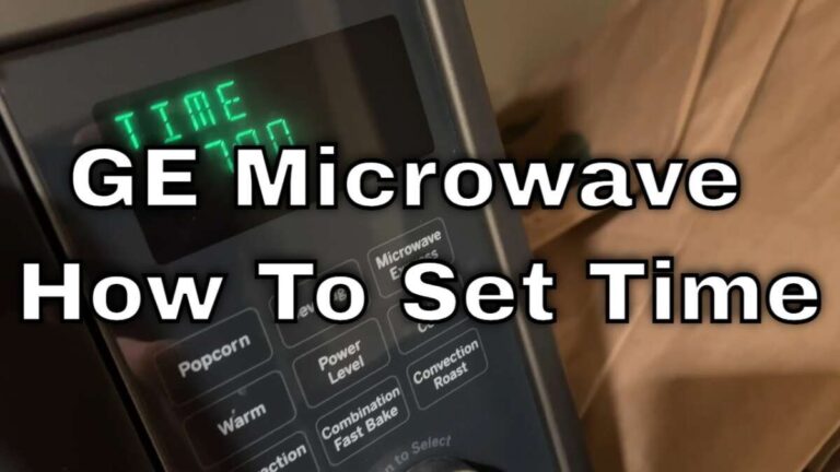 How To Set Time On Ge Microwave